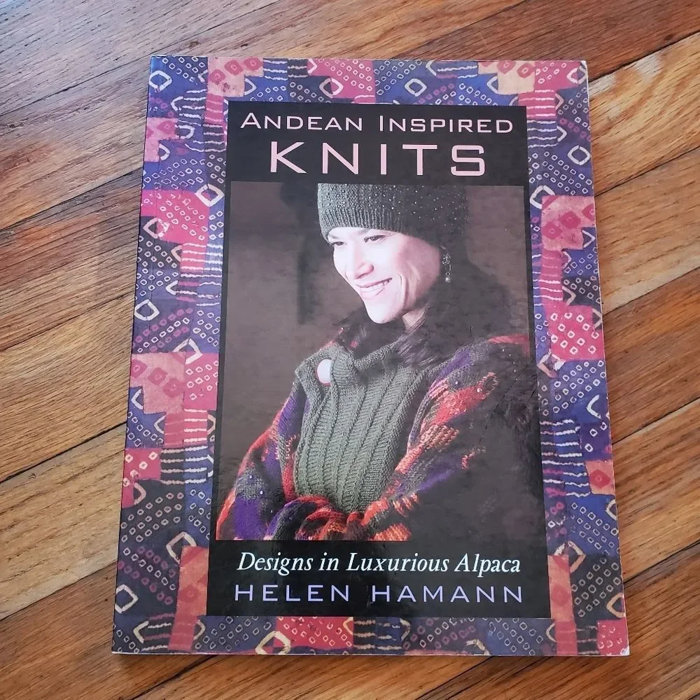Andean inspired Knits designs in luxurious‎ alpaca Helen Hamann 2006